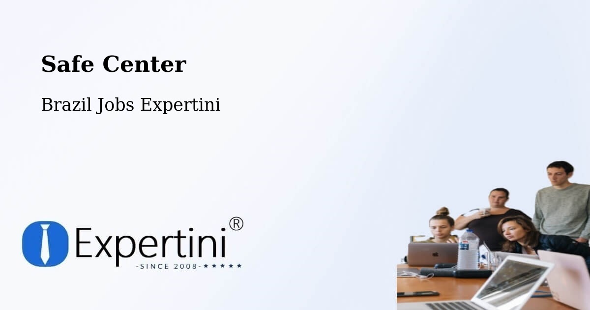 Safety Center – Ribeirópolis - Brazil Jobs Expertini